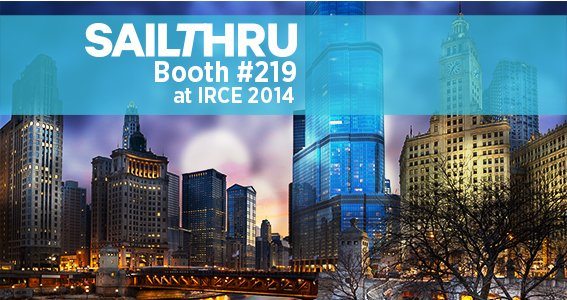 Meet Sailthru at Chicago’s IRCE 2014 ‑ Booth #219